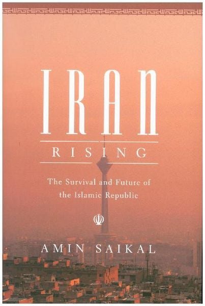 Produktbild: Iran Rising - The Survival and Future of the Islamic Republic
