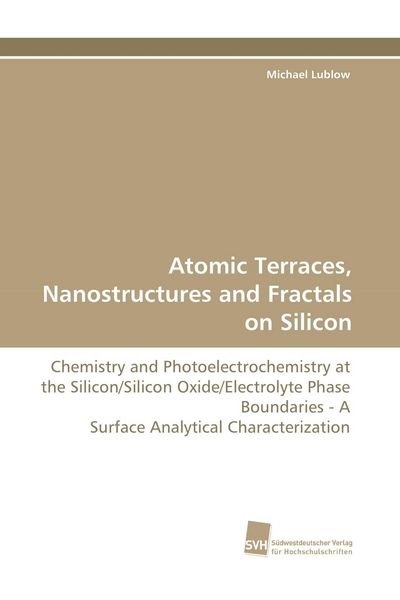 Produktbild: Atomic Terraces, Nanostructures and Fractals on Silicon