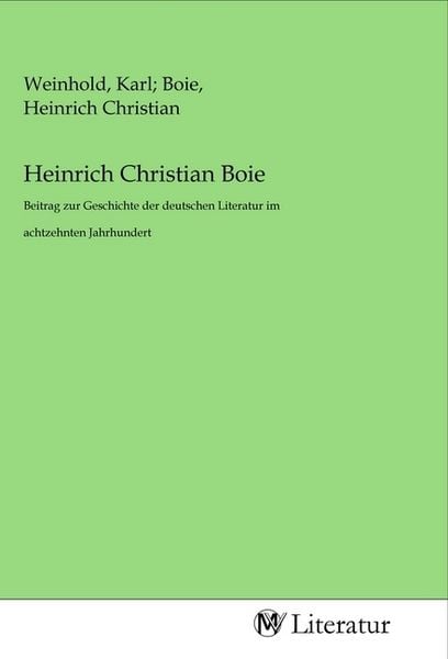 Heinrich Christian Boie, Taschenbuch von , MV-Literatur, 9783968742557