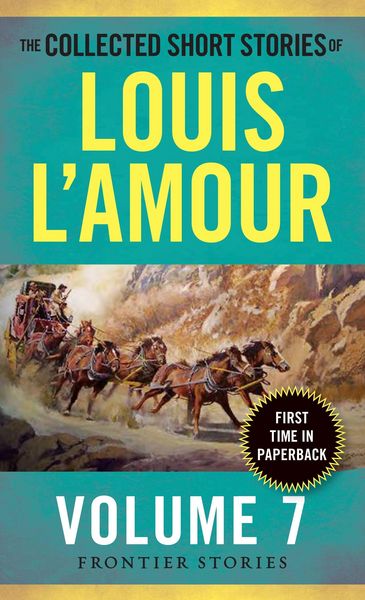 Produktbild: The Collected Short Stories of Louis l'Amour, Volume 7