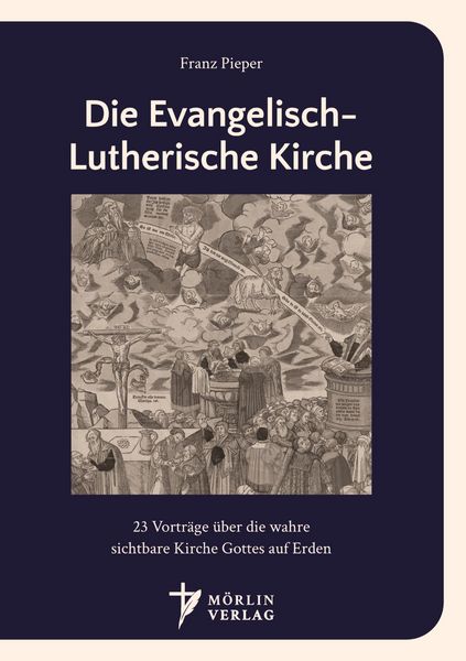 Die Evangelisch-Lutherische Kirche, Taschenbuch von Franz Pieper, Tredition, 9783693520017