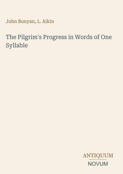 Produktbild: The Pilgrim's Progress in Words of One Syllable