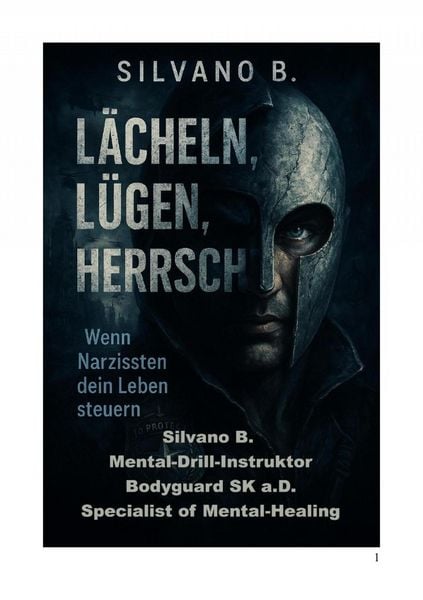 Produktbild: L&auml;cheln, L&uuml;gen, Herrschen - Wenn Narzissten dein Leben steuern