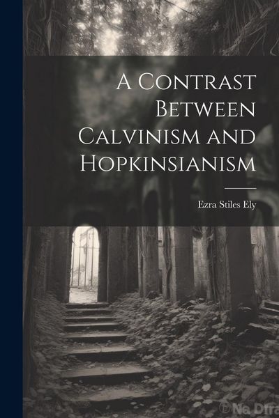 Produktbild: A Contrast Between Calvinism and Hopkinsianism