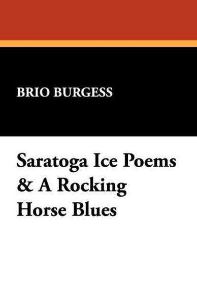 Produktbild: Saratoga Ice Poems & a Rocking Horse Blues