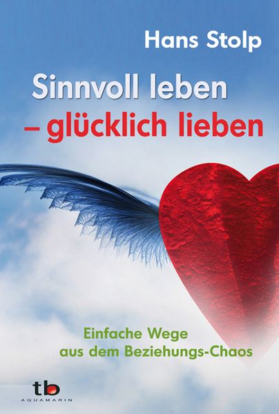 Produktbild: Sinnvoll leben - gl&uuml;cklich lieben