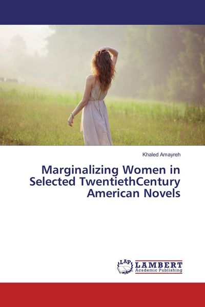 Produktbild: Marginalizing Women in Selected TwentiethCentury American Novels