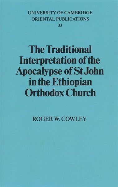 Produktbild: The Traditional Interpretation of the Apocalypse of St John in the Ethiopian Orthodox Church