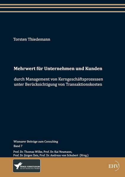 Produktbild: Mehrwert f&uuml;r Unternehmen und Kunden durch Management von Kerngesch&auml;ftsprozessen unter Ber&uuml;cksichtigung von Transaktionskosten