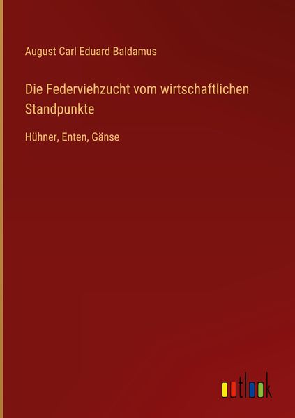 Produktbild: Die Federviehzucht vom wirtschaftlichen Standpunkte
