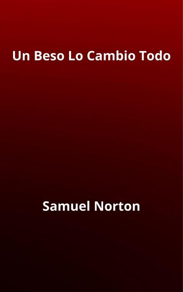 Produktbild: Un Beso Lo Cambio Todo (ROMANCE)