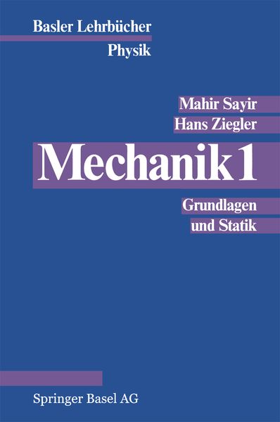 Mechanik 1, Taschenbuch von SAYIR , Ziegler, Springer Basel, 9783764313463