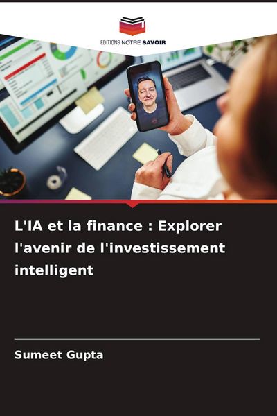 Produktbild: L'IA et la finance : Explorer l'avenir de l'investissement intelligent