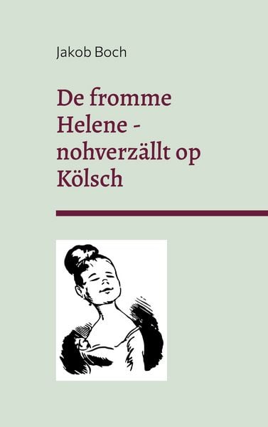 Produktbild: De fromme Helene - nohverz&auml;llt op K&ouml;lsch
