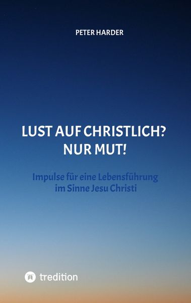 Produktbild: Die Aussagen Jesu Christi sollten auch heute Richtschnur f&uuml;r unser Leben sein. Welche M&ouml;glichkeiten es gibt, beschreibt der Autor anschaulich und lebendig, mit einer Prise Humor und immer positiv.