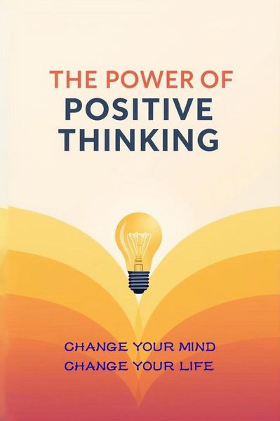 Produktbild: The Power of Positive Thinking - Change Your Mind, Change Your Life