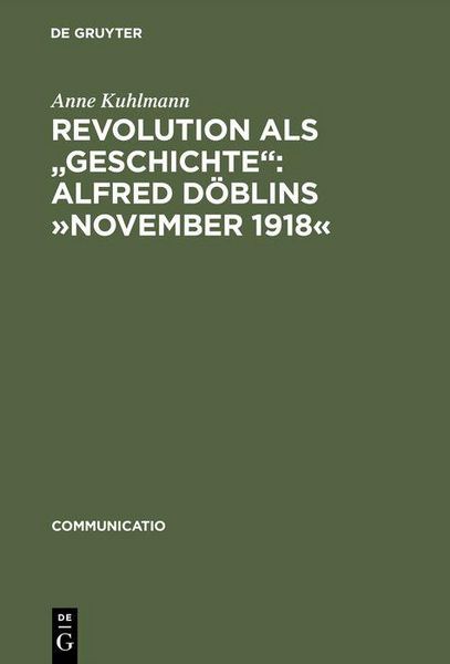 Produktbild: Revolution als "Geschichte": Alfred D&ouml;blins 'November 1918'