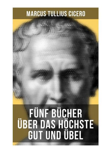 Produktbild: F&uuml;nf B&uuml;cher &uuml;ber das h&ouml;chste Gut und &Uuml;bel