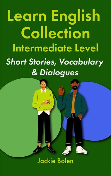 Produktbild: Learn English Collection-Intermediate Level: Short Stories, Vocabulary & Dialogues