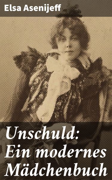 Produktbild: Unschuld: Ein modernes M&auml;dchenbuch