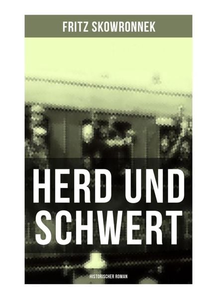 Produktbild: Herd und Schwert (Historischer Roman)