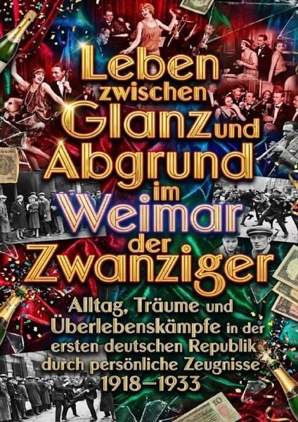 Produktbild: Leben zwischen Glanz und Abgrund im Weimar der Zwanziger