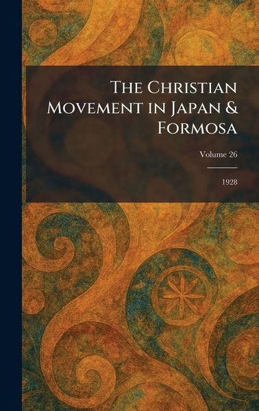 Produktbild: The Christian Movement in Japan & Formosa