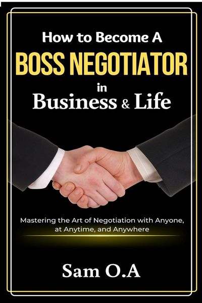 Produktbild: How to Become a Boss Negotiator in Business and Life