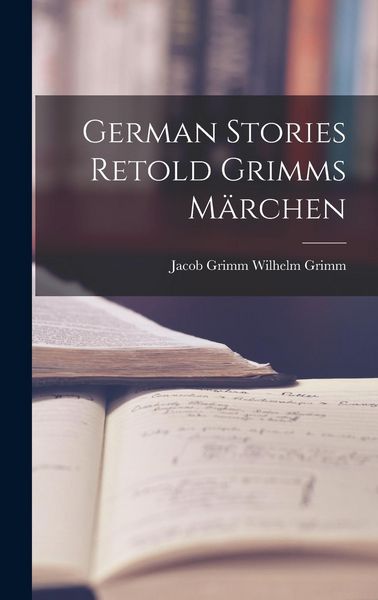 Produktbild: German Stories Retold Grimms M&auml;rchen
