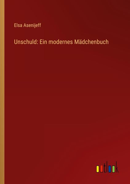Produktbild: Unschuld: Ein modernes M&auml;dchenbuch
