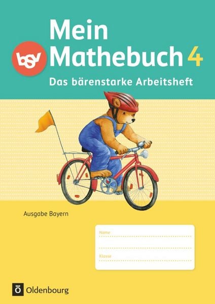 Mein Mathebuch - Ausgabe B für Bayern - 4. Jahrgangsstufe, Taschenbuch von Johanna Schmidt-Büttner, Oldenbourg Schulbuchverlag, 978-3-7627-0506-2