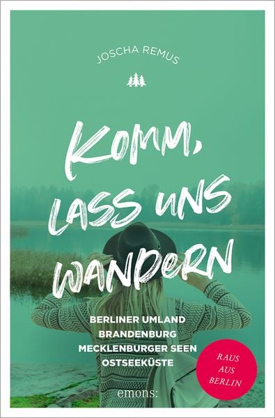 Produktbild: Komm, lass uns wandern. Berliner Umland, Brandenburg, Mecklenburger Seen, Ostseek&uuml;ste