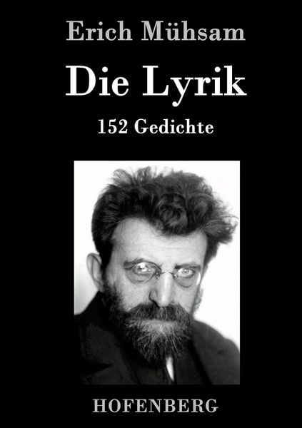Die Lyrik, Gebundene Ausgabe von Erich Mühsam, Hofenberg, 9783843091787