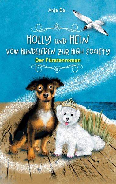 Produktbild: Holly und Hein &ndash; Vom Hundeleben zur High Society