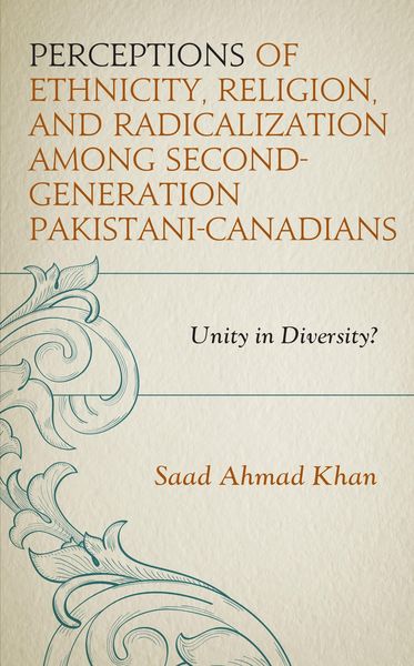 Produktbild: Perceptions of Ethnicity, Religion, and Radicalization among Second-Generation Pakistani-Canadians