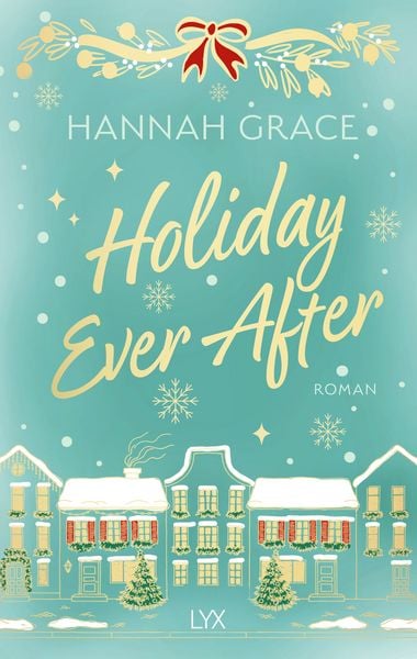 Holiday Ever After, Taschenbuch von Hannah Grace, Lyx