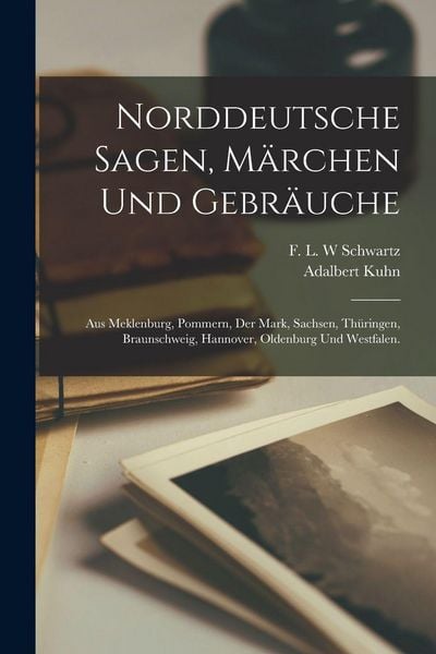Produktbild: Norddeutsche Sagen, M&auml;rchen und Gebr&auml;uche