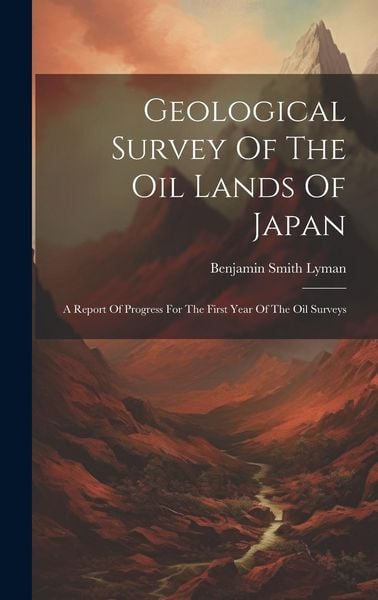 Produktbild: Geological Survey Of The Oil Lands Of Japan
