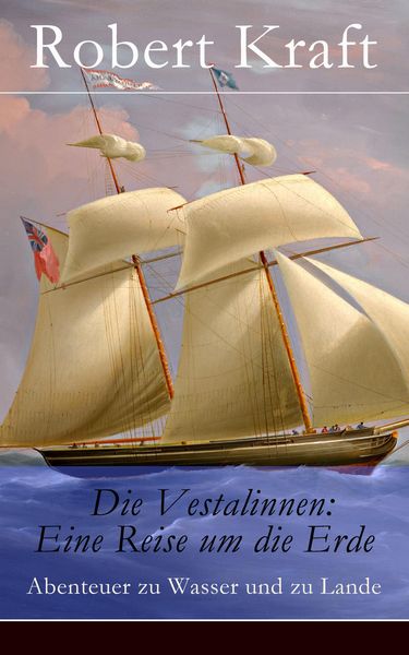 Produktbild: Die Vestalinnen: Eine Reise um die Erde