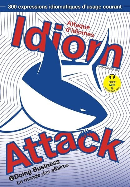 Produktbild: Idiom Attack Vol. 2 - English Idioms & Phrases for Doing Business (French Edition)
