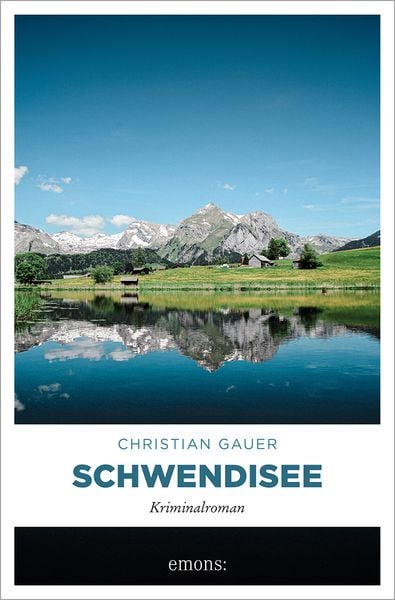 Schwendisee, Taschenbuch von Christian Gauer, Emons Verlag, 9783740820275