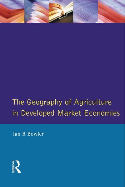 Produktbild: The Geography of Agriculture in Developed Market Economies