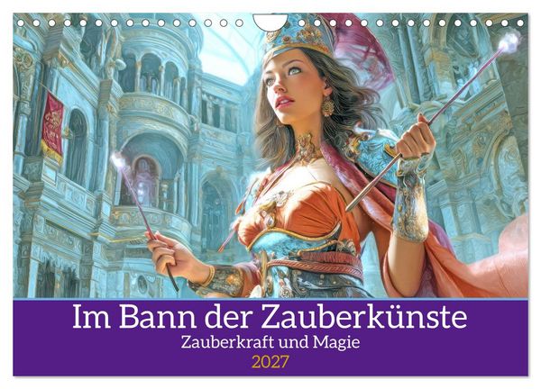 Produktbild: Im Bann der Zauberk&uuml;nste - Zauberkraft und Magie (Wandkalender 2027 DIN A4 quer), CALVENDO Monatskalender