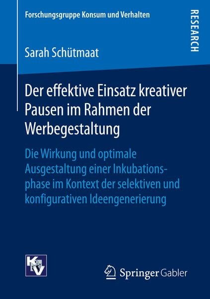 Der effektive Einsatz kreativer Pausen im Rahmen der Werbegestaltung, Taschenbuch von Sarah Schütmaat, Springer Fachmedien Wiesbaden GmbH,