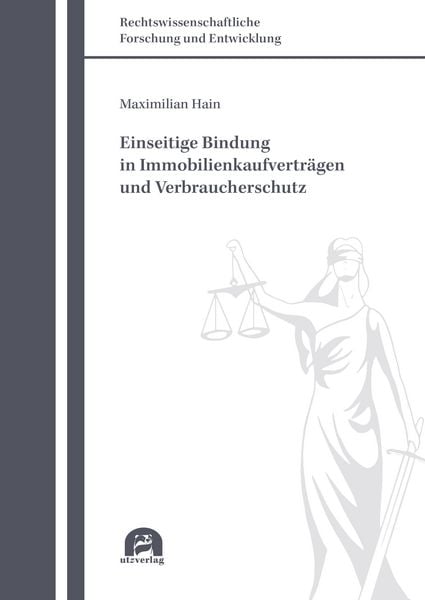 Produktbild: Einseitige Bindung in Immobilienkaufvertr&auml;gen und Verbraucherschutz