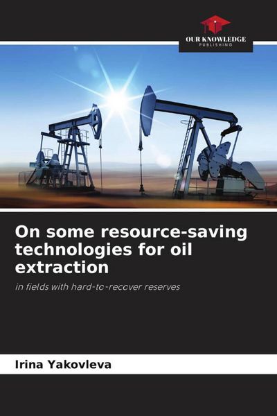 Produktbild: On some resource-saving technologies for oil extraction