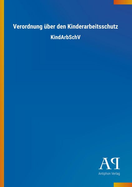 Produktbild: Verordnung &uuml;ber den Kinderarbeitsschutz