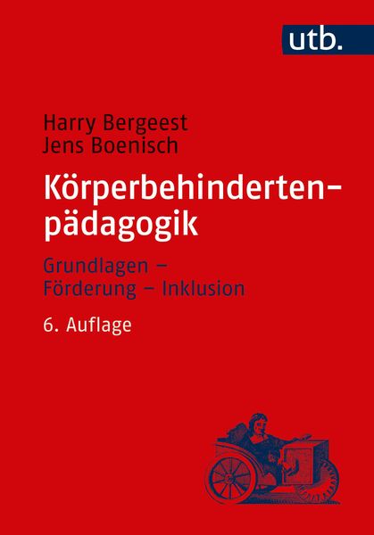 Körperbehindertenpädagogik, Taschenbuch von Harry Bergeest , Jens Boenisch, Utb GmbH, 9783825251543
