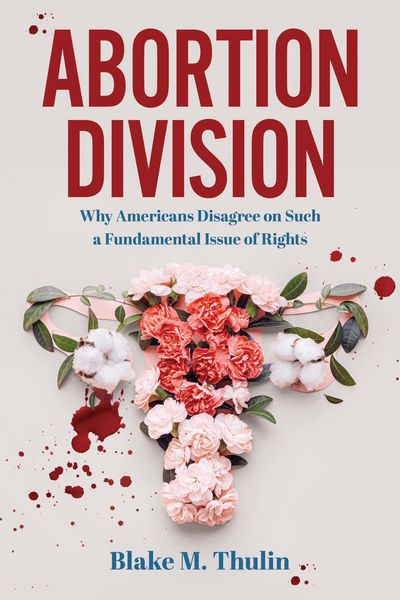 Produktbild: Abortion Division: Why Americans Disagree on Such a Fundamental Issue of Rights
