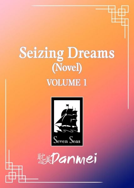 Produktbild: Seizing Dreams: Duo Meng (Novel) Vol. 1
